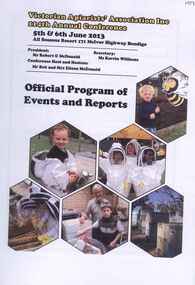 Publication, 114th annual conference, 5-6 June 2013: official program of events and reports. (Victorian Apiarists' Association). np, 2013, 2013