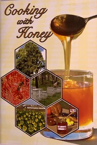 Publication, Cooking With Honey (The Queensland Beekeepers' Association) compiled by Marion Weatherhead - First print 1997, reprinted and revised 2014, November 2014