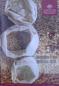 Publication, Australian Food Statistics 2005 ( Dept of Agriculture, Fisheries and Forestry), 2005