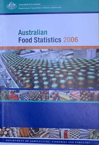 Publication, Australian Food Statistics 2006 (Dep of Agriculture, Fisheries and Forestry), 2006