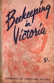 Publication, Beekeeping In Victoria (Dept of Agriculture Victoria), 1958