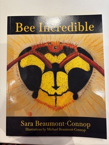 Book, Bee Incredible (Sara Beaumont-Connop & Michael Beaumont Connop)
