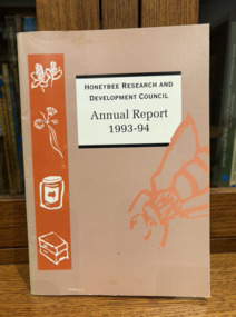 Booklet - Honeybee Research and Development Council Annual Report 1993-94, Honeybee Research and Development Council Annual Report. (Rural Industries Research and Development Corporation). Canberra, 1994-95