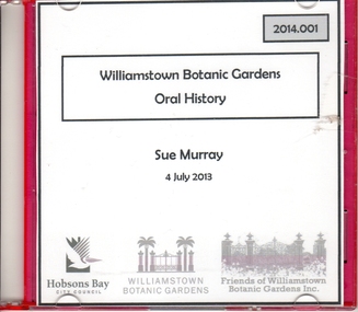 Oral History_Williamstown Botanic Gardens_Sue Murray, 4 July 2013