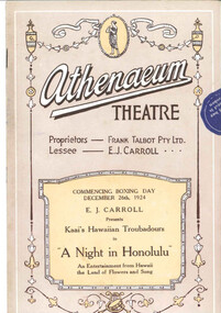 Theatre program, Syd. Day Ltd, A Night in Honolulu (Music Performance) presented by E J Carroll performed by Kaai's Hawaiian Troubadours at the Athenaeum Theatre commencing Boxing Day 26 December 1924, 1924