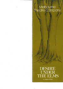 Theatre program, Desire under the Elms (play) by Eugene O'Neill performed by the Melbourne Theatre Company at the Athenaeum Theatre commencing 1 November 1977