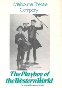 Theatre Program, The Playboy of the Western World (play) by John Millington Synge, performed by the Melbourne Theatre Company at the Athenaeum Theatre commencing 25 July 1978, 1978