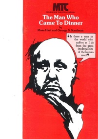 Theatre, The Man Who Came to Dinner (play)  by Moss Hart and George S. Kaufman performed at the Athenaeum Theatre commencing 26 November 1981