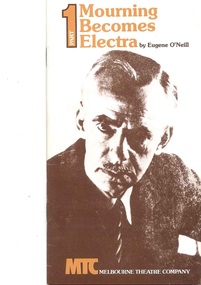 Theatre Program, Mourning Becomes Electra: Part One (play) by Eugene O'Neill performed by the Melbourne Theatre Company at the Athenaeum Theatre commencing 28 January 1981