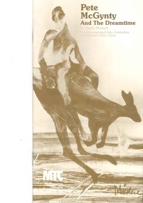 Theatre program, Pete McGynty and the Dreamtime (play) By Keith Michell  performed by the Melbourne Theatre Company at the Athenaeum Theatre commencing 1 April 1981