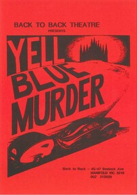 Theatre Program, Yell Blue Murder (play) performed at Athenaeum Theatre Two on 6 November 1991 by Back to Back Theatre