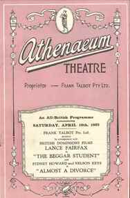 Theatre Program, The Beggar Student (1931 film starring Lance Fairfax) plus Almost a Divorce (film 1931 starring Sydney Howard and Nelson Keys) screened at the Athenaeum Theatre commencing 16 April 1932, 1932