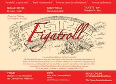 Theatre Flyer, Figatroll (School Holiday Opera) performed at Melbourne Athenaeum 2 commencing 30 June 2014