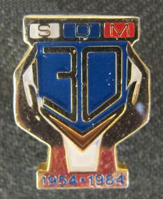 Anniversary badge - 30, Slovenian Association Melbourne 30th Anniversary badge 1984, 1984