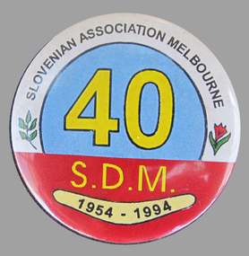 Metal badge, Slovenian Association Melbourne 40th Anniversary badge, 1994