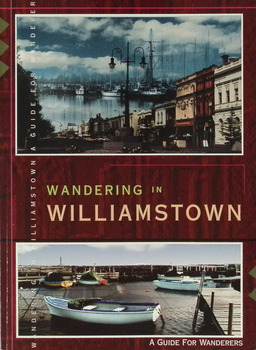 Book - Wandering in Williamstown. A Guide for wanderers