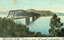 Postcard. Coloured photograph of Hawkesbury Bridge, New South Wales