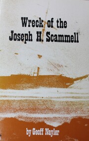 Book, Wreck of the Joseph H Scammell by Geoff Nayler