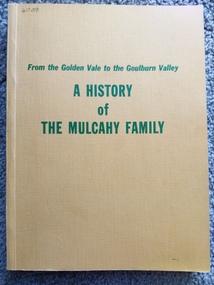 Book - Book - Family History, A History of Mulcahy Family, 1984