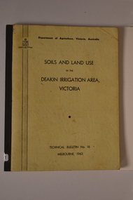 Book, Soils and Land Use. Deakin Irrigation Area, 1963