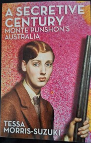 Book, A Secretive Century. Monte Punshon's Australia