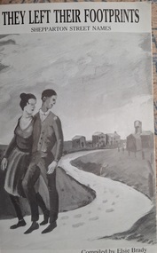 Book, They Left Their Footprints - Shepparton Street Names