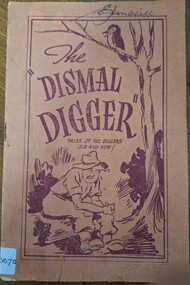 Booklet - The Dismal Digger.   Tales of the Diggers Old and New, The Dismal Digger. tales of Diggers Old and New
