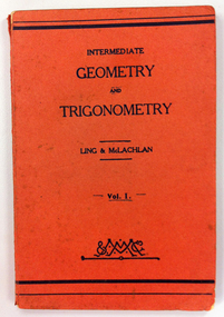 Geometry textbook, vol 1, 1947, Intermediate geometry and trigonometry Vol. 1, by L. Ling & D. McLachlan. Melbourne: Macmillan, 1944