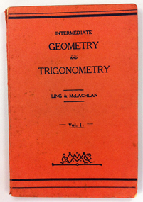 Geometry textbook, vol 1, 1947, Intermediate geometry and trigonometry Vol. 1, by L. Ling & D. McLachlan. Melbourne: Macmillan, 1944, 1944