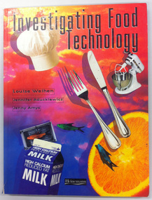 Food technology text 1995, Investigating food technology. by Louise Weihen, Jennifer Aduckiewicz & Jenny Amys. Port Melbourne, Heinemann, 1995