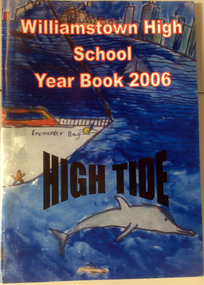High Tide 2006, Williamstown High School Year Book 2006