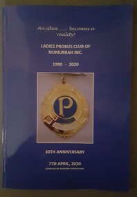 Book - History Book - Probus Ladies, Numurkah, Ladies Probus Club of Numurkah 30th Anniversary
