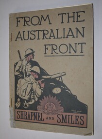 Book, Cassell and Company Ltd, From the Australian Front - Shrapnel and Smiles, 1917