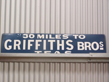Sign - Advertising - Griffiths Tea Sign - 30 Miles, between 1879 - 1930's