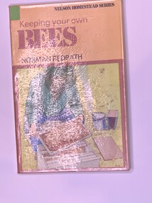 Publication, Keeping Your Own Bees (Norman Redpath) Nelson Homestead Series, 1978