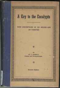 Publication, Blakely, W.F, A key to the Eucalypts: with descriptions of 522 species and 150 varieties (Blakely, W.F.), Canberra, 1955, 1955