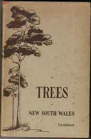 Publication, Anderson, R.H, The trees of New South Wales (Anderson, R.H.), Sydney, 1956, 1956