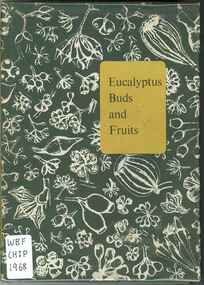 Publication, Chippendale, G.M, Eucalyptus buds and fruits (Chippendale, G.M.), Canberra, 1968