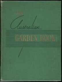 Publication, Edwards, R.G, The Australian Garden Book (Edwards, R.G.), Sydney, 1950, 1950