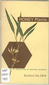Publication, Smith, F.G, Honey Plants in Western Australia (Smith, F.G.), South Perth, 1969, 1969