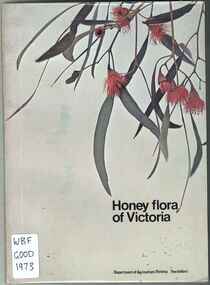 Publication, Goodman, R. D, Honey flora of Victoria (Goodman, R. D.) Melbourne, 1973