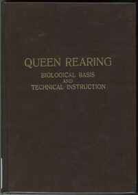Publication, Ruttner, F, Queen rearing: biological basis and technical instruction (Ruttner, F.), Bucharest, Romania, 1983