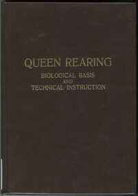 Publication, Ruttner, F, Queen rearing: biological basis and technical instruction (Ruttner, F.), Bucharest, Romania, 1983, 1983