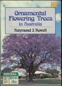 Publication, Rowell, R. J, Ornamental flowering trees in Australia (Rowell, R. J.), Frenchs Forest, 1980, 1980