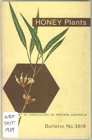Publication, Smith, F.G, Honey Plants in Western Australia (Smith, F.G.), South Perth, 1969, 1969