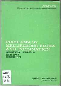 Publication, International Symposium, Problems of melliferous flora and pollination (International Symposium [on] problems of melliferous flora and pollination, Turin, 1972), Bucharest, 1972, 1972