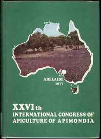 Publication, International Congress of Apiculture, The XXVIth International Congress of Apiculture, Adelaide. (Apimondia). Bucharest, 1977
