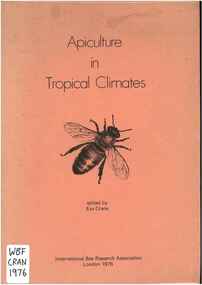 Publication, Crane, E. (editor), Apiculture in tropical climates: a full report of the first conference on apiculture in tropical climates (Crane, E.), London, 1976