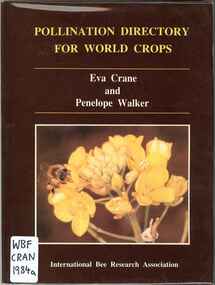 Publication, Crane, E. & Walker, P, Pollination directory for world crops (Crane, E. & Walker, P.),  London, 1984, 1984