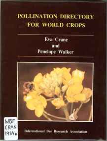Publication, Crane, E. & Walker, P, Pollination directory for world crops (Crane, E. & Walker, P.),  London, 1984, 1984